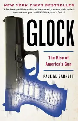 Hodinky: Glocky: Kniha: Vzostup americkej zbrane - Glock: The Rise of America's Gun