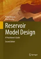 Návrh modelu zásobníka: Príručka pre praktikov - Reservoir Model Design: A Practitioner's Guide