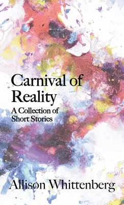Karneval reality: Zbierka poviedok - Carnival of Reality: A Collection of Short Stories