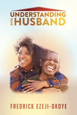 Porozumieť svojmu manželovi - Understanding Your Husband