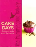 Hummingbird Bakery Cake Days - Recepty, vďaka ktorým bude každý deň výnimočný - Hummingbird Bakery Cake Days - Recipes to Make Every Day Special