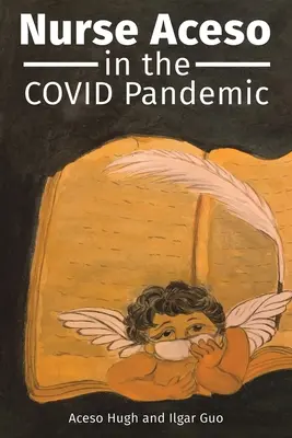 Sestra Aceso v pandémii COVID - Nurse Aceso in the COVID Pandemic
