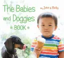 Kniha o bábätkách a psíkoch - The Babies and Doggies Book