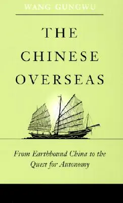 Čínske zámorie: Od Číny na zemi k hľadaniu autonómie - The Chinese Overseas: From Earthbound China to the Quest for Autonomy