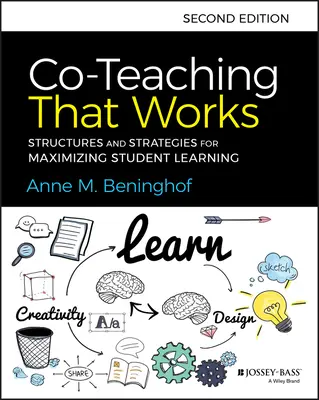 Spoločné vyučovanie, ktoré funguje: Štruktúry a stratégie na maximalizáciu učenia sa študentov - Co-Teaching That Works: Structures and Strategies for Maximizing Student Learning