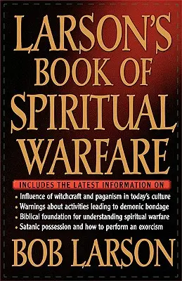 Larsonova kniha duchovného boja - Larson's Book of Spiritual Warfare