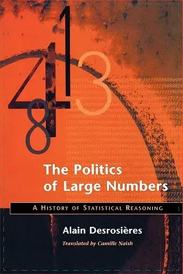 Politika veľkých čísel: Dejiny štatistického uvažovania - Politics of Large Numbers: A History of Statistical Reasoning