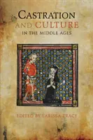 Kastrácia a kultúra v stredoveku - Castration and Culture in the Middle Ages