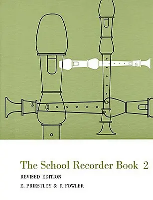 Školská zobcová flauta - kniha 2: revidované vydanie - The School Recorder - Book 2: Revised Edition