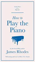 Ako hrať na klavíri - How to Play the Piano