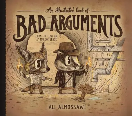 Ilustrovaná kniha zlých argumentov - An Illustrated Book of Bad Arguments