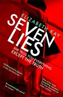 Sedem lží - Najnapínavejší, stránky otáčajúci thriller roku 2020 - Seven Lies - The most addictive, page-turning thriller of 2020