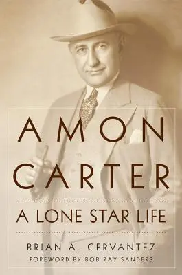 Amon Carter: Život osamelej hviezdy - Amon Carter: A Lone Star Life