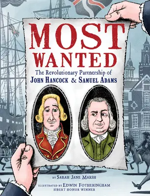 Najhľadanejší: Revolučné partnerstvo Johna Hancocka a Samuela Adamsa - Most Wanted: The Revolutionary Partnership of John Hancock & Samuel Adams