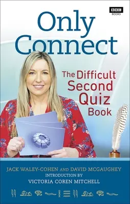 Iba sa spojte - Kniha ťažkých druhých kvízov - Only Connect - The Difficult Second Quiz Book
