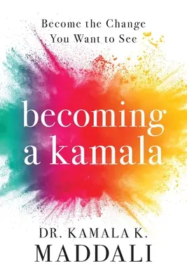 Stať sa Kamalou - Becoming A Kamala
