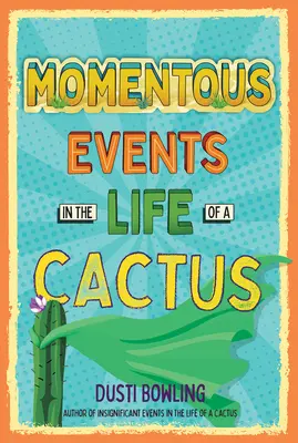 Významné udalosti v živote kaktusu - Momentous Events in the Life of a Cactus