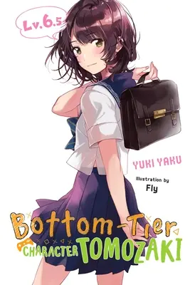 Spodná vrstva postavy Tomozaki, zv. 6.5 (Light Novel) - Bottom-Tier Character Tomozaki, Vol. 6.5 (Light Novel)