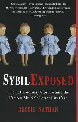 Sybila odhalená: Mimoriadny príbeh slávneho prípadu viacnásobnej osobnosti - Sybil Exposed: The Extraordinary Story Behind the Famous Multiple Personality Case