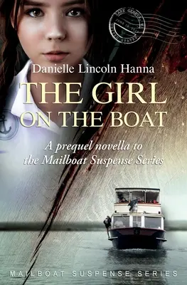 Dievča na lodi: Prequelová novela k sérii Mailboat Suspense - The Girl on the Boat: A prequel novella to the Mailboat Suspense Series