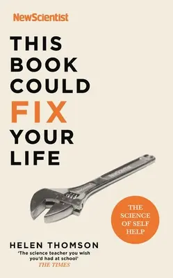 Táto kniha by mohla napraviť váš život: Veda o svojpomoci - This Book Could Fix Your Life: The Science of Self Help