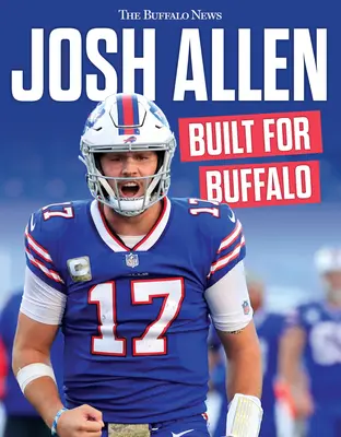 Josh Allen: Postavený pre Buffalo - Josh Allen: Built for Buffalo