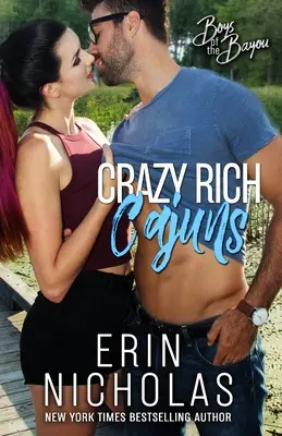 Šialene bohatí Cajuns (Boys of the Bayou Book 4) - Crazy Rich Cajuns (Boys of the Bayou Book 4)