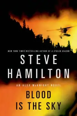 Krv je nebo: Záhada Alexa McKnighta - Blood Is the Sky: An Alex McKnight Mystery