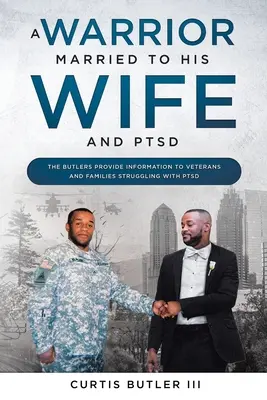 Bojovník ženatý so svojou manželkou a PTSD - A Warrior Married to His Wife and PTSD