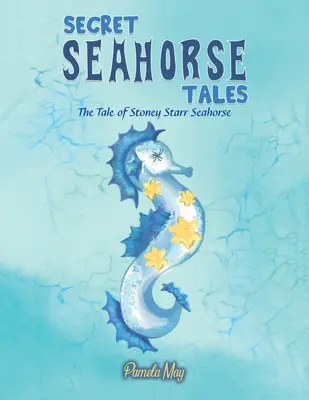 Tajné príbehy morských koníkov - Secret Seahorse Tales