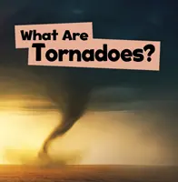Čo sú tornáda? - What Are Tornadoes?