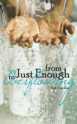 Od dostatku k prebytku - From Just Enough to Overflowing