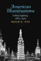 American Illuminations: 1800-1920, mestské osvetlenie - American Illuminations: Urban Lighting, 1800-1920