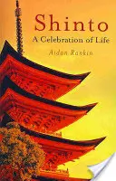 Šintoizmus: A Celebration of Life (Oslava života) - Shinto: A Celebration of Life