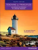 Vyučovanie podľa princípov: Interaktívny prístup k jazykovej pedagogike - Teaching by Principles: An Interactive Approach to Language Pedagogy