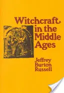 Čarodejníctvo v stredoveku: Čarodejníctvo ako sociálno-symbolická činnosť - Witchcraft in the Middle Ages: Narrative as a Socially Symbolic ACT