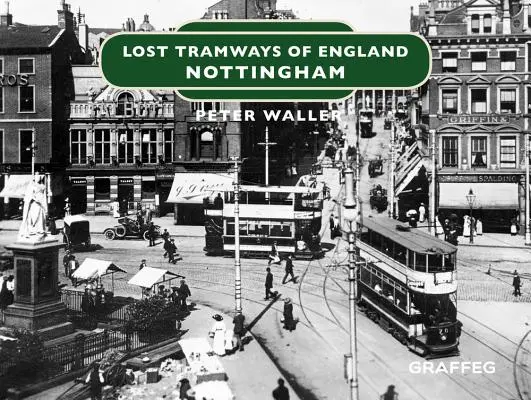 Stratené električky Anglicka: Nottingham - Lost Tramways of England: Nottingham