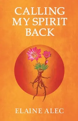 Volanie môjho ducha späť - Calling My Spirit Back