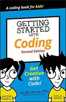 Začíname s kódovaním: Začnite tvoriť s kódom! - Getting Started with Coding: Get Creative with Code!