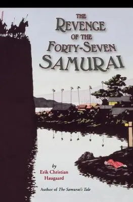 Pomsta štyridsiatich siedmich samurajov - The Revenge of the Forty-Seven Samurai