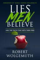 Lži, ktorým ľudia veria: A pravda, ktorá ich oslobodzuje - Lies Men Believe: And the Truth That Sets Them Free
