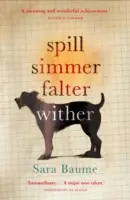 Rozlievať sa vrieť, zovrieť, uschnúť - Spill Simmer Falter Wither