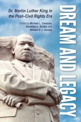 Sen a dedičstvo: Martin Luther King v ére po oslobodení od občianskych práv - Dream and Legacy: Dr. Martin Luther King in the Post-Civil Rights Era