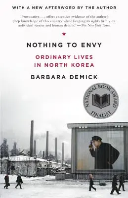 Niet čo závidieť: Obyčajný život v Severnej Kórei - Nothing to Envy: Ordinary Lives in North Korea