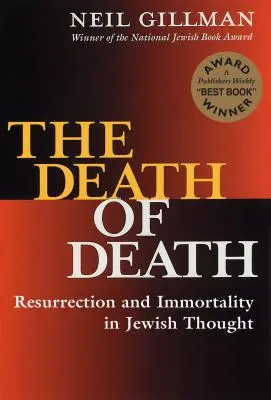 Smrť smrti: Vzkriesenie a nesmrteľnosť v židovskom myslení - The Death of Death: Resurrection and Immortality in Jewish Thought