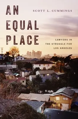 Rovnaké miesto: Právnici v boji o Los Angeles - An Equal Place: Lawyers in the Struggle for Los Angeles