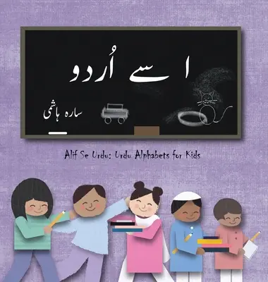 ا سے اُردو: Alif Se Urdu: Urdu Alphabets for Kids (Abeceda urdčiny pre deti) - ا سے اُردو: Alif Se Urdu: Urdu Alphabets for Kids