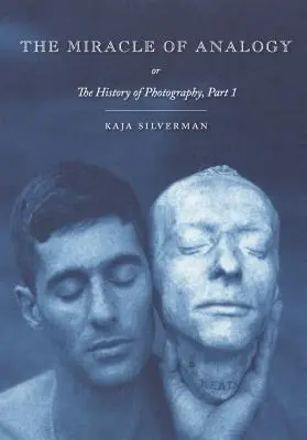 Zázrak analógie: Alebo dejiny fotografie, 1. časť - The Miracle of Analogy: Or the History of Photography, Part 1