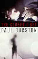 Čím bližšie som - The Closer I Get