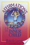 Afirmácie pre vnútorné dieťa - Affirmations for the Inner Child